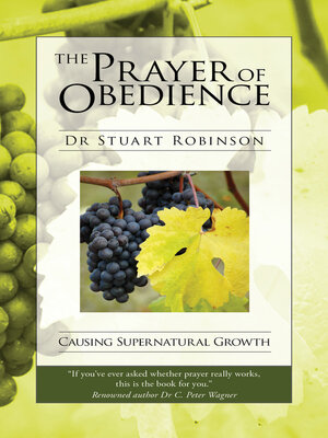 cover image of The Prayer of Obedience: Causing Supernatural Growth